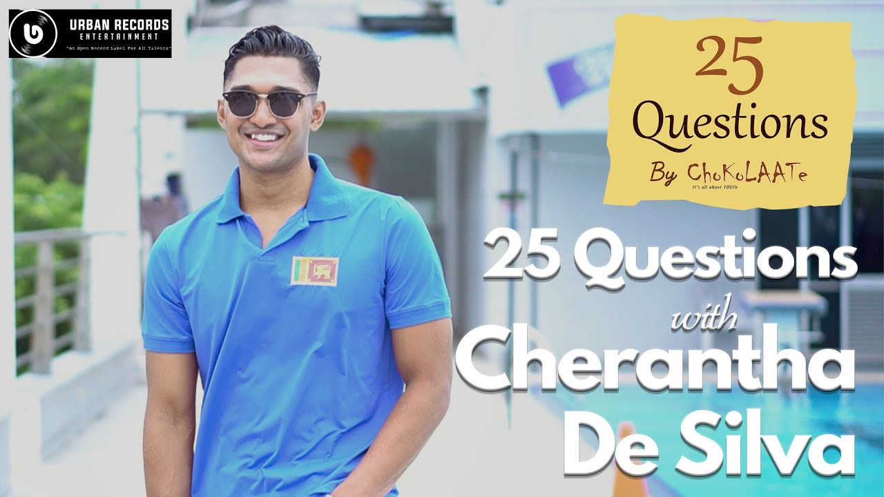 25 Questions With Cherantha De Silva | ChoKoLAATe