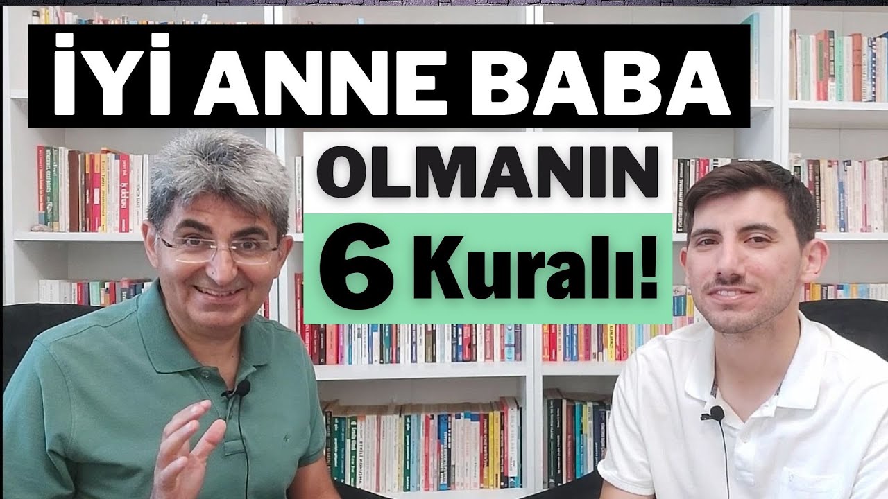 İYİ ANNE BABA OLMANIN 6 KURALI | Canten Kaya Videoları