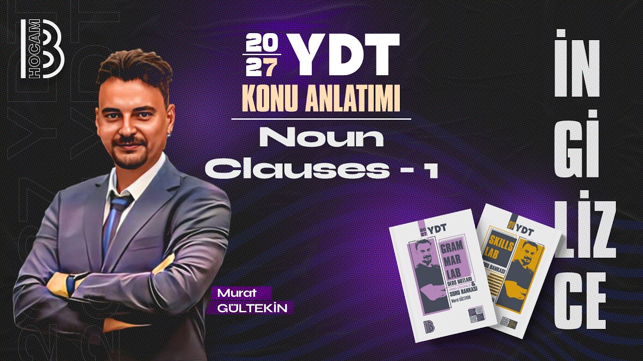 36) YDT - Noun Clauses 1 - Murat GÜLTEKİN - 2026
