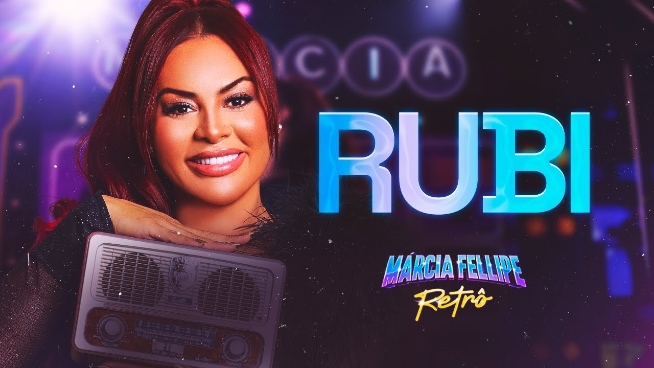 Márcia Fellipe - Rubi - Márcia Fellipe Retrô 2