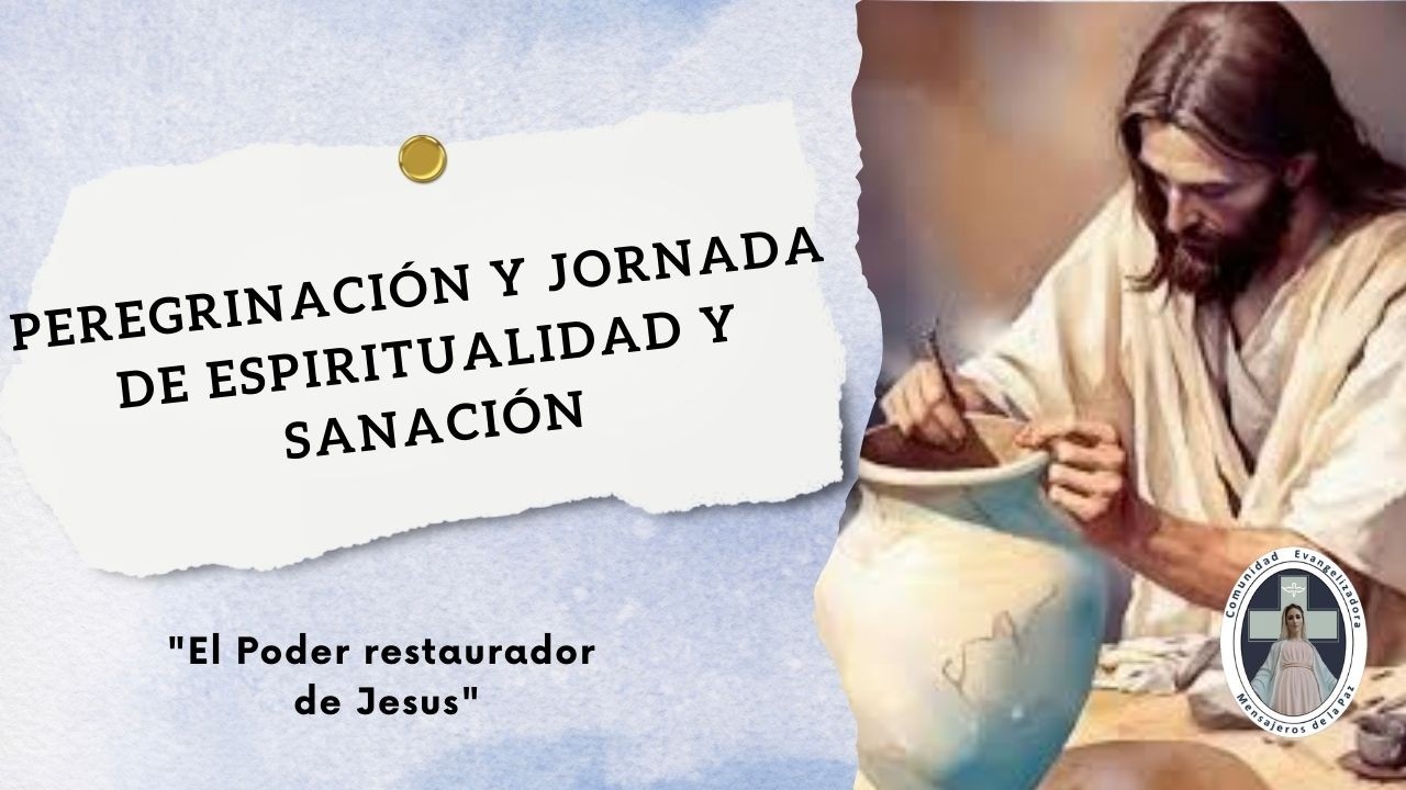 Peregrinación y Jornada de Espiritualidad y Sanación: 