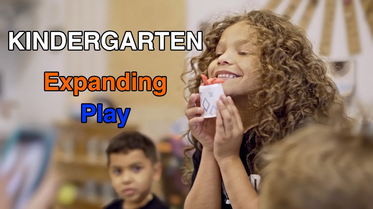Kindergarten: Expanding Play