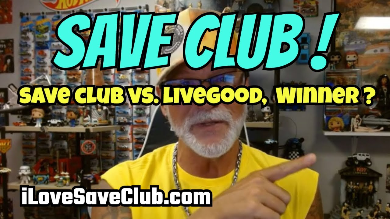 Save Club vs. LiveGood, Critical Review, Why You Must Join Now!