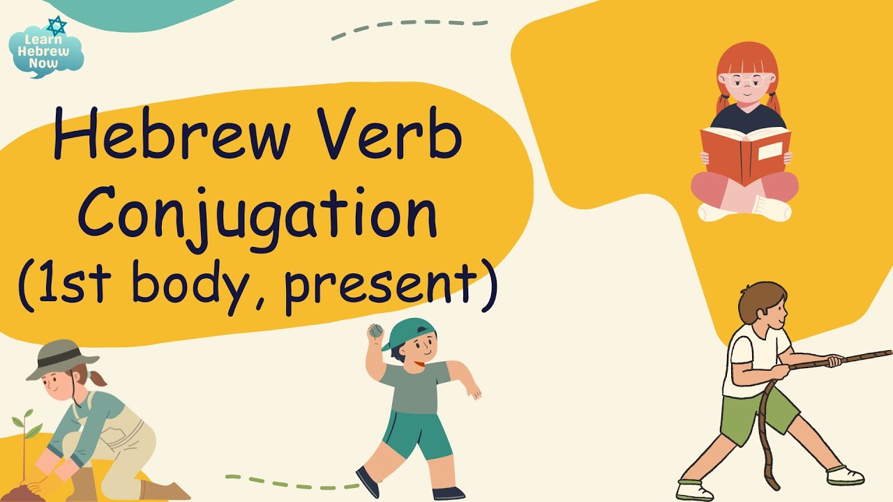 Hebrew Verbs 101: More Hebrew vocabulary for beginners with conjugation and Pronunciation!