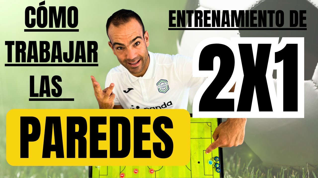 🔥PAREDES!👉🏻Cómo trabajar el 2x1 en fútbol✅Ejercicio para trabajar el 2x1, PAREDES y TRANSICIONES