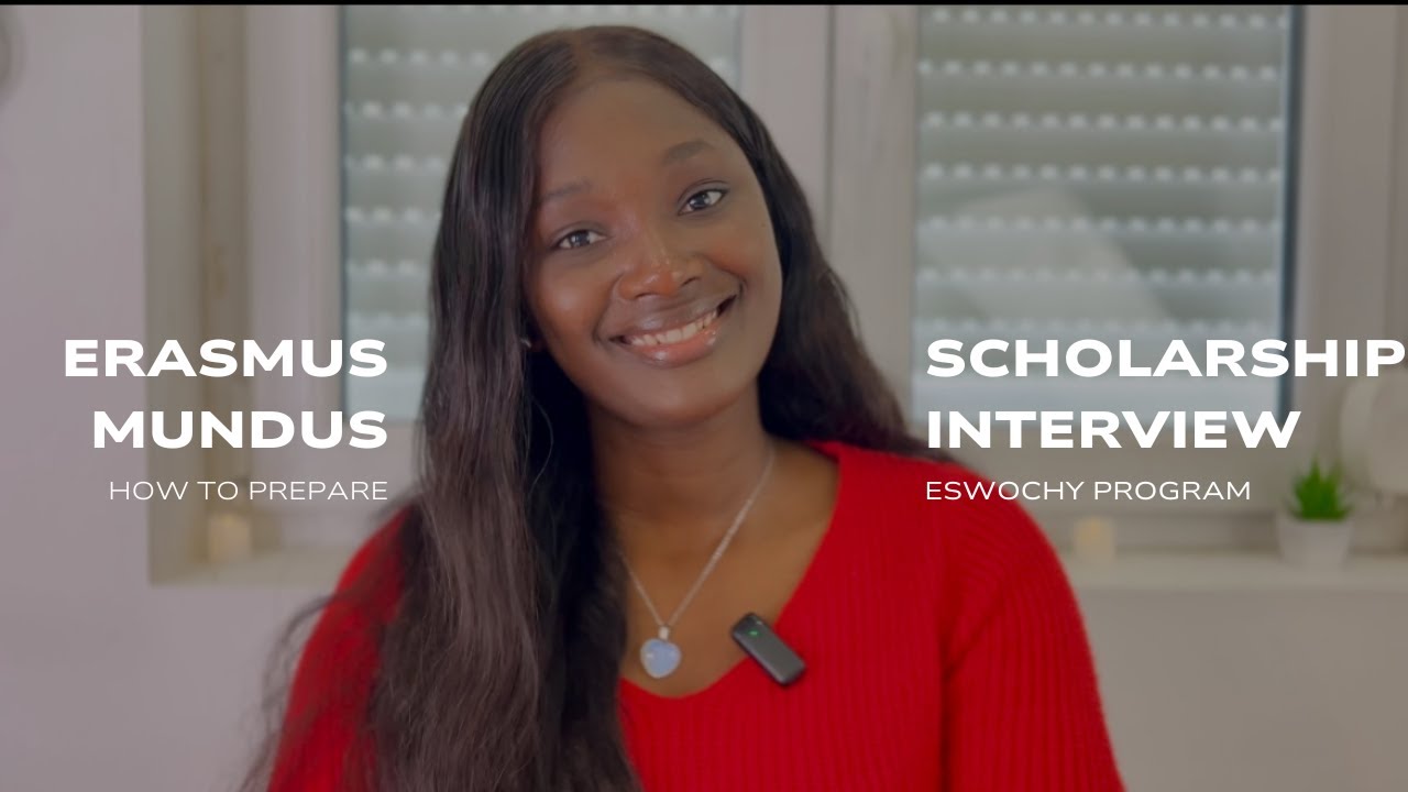 How to Prepare for The Erasmus Mundus Scholarship Interview (ESWOCHY Program)