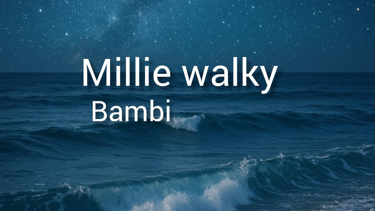Bambi-millie walky lyrics 