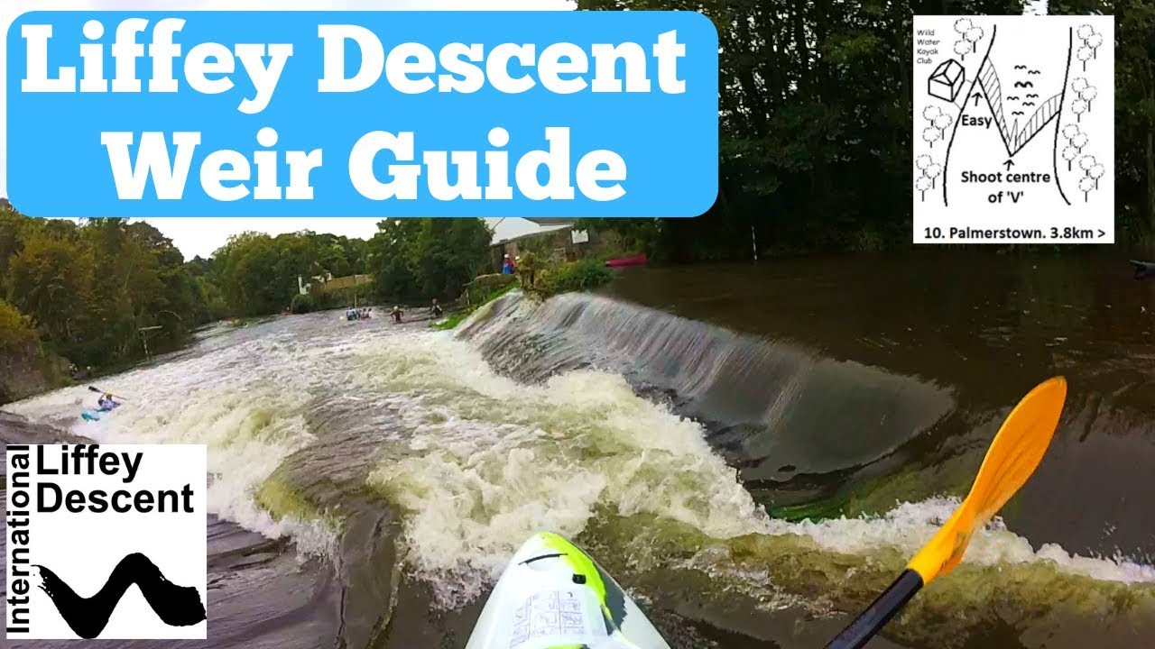 Liffey Descent Weir Guide