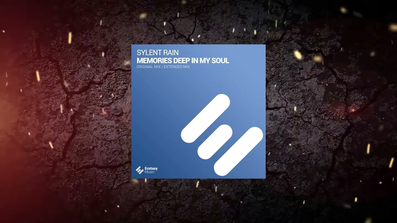 Sylent Rain - Memories Deep In My Soul (Extended Mix) [ ECSTASY MUSIC ]