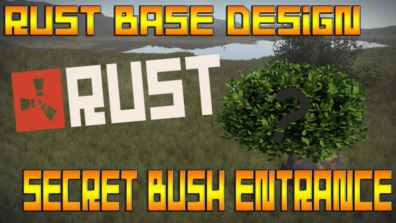 RUST Base Design - Hidden Entrance Bush Base (Good For Solo/Small Groups)
