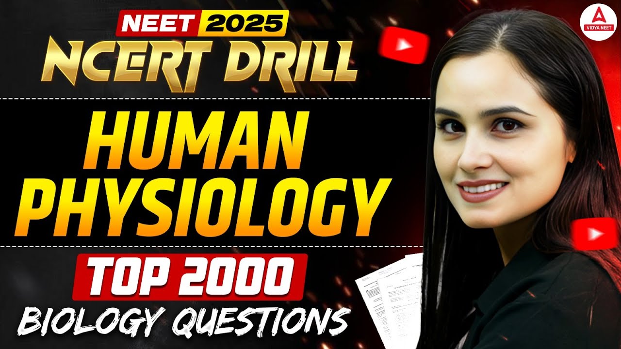 NCERT DRILL | Complete Human Physiology | Top 2000 Biology Questions | NEET 2025 | Dr. Gargi Singh
