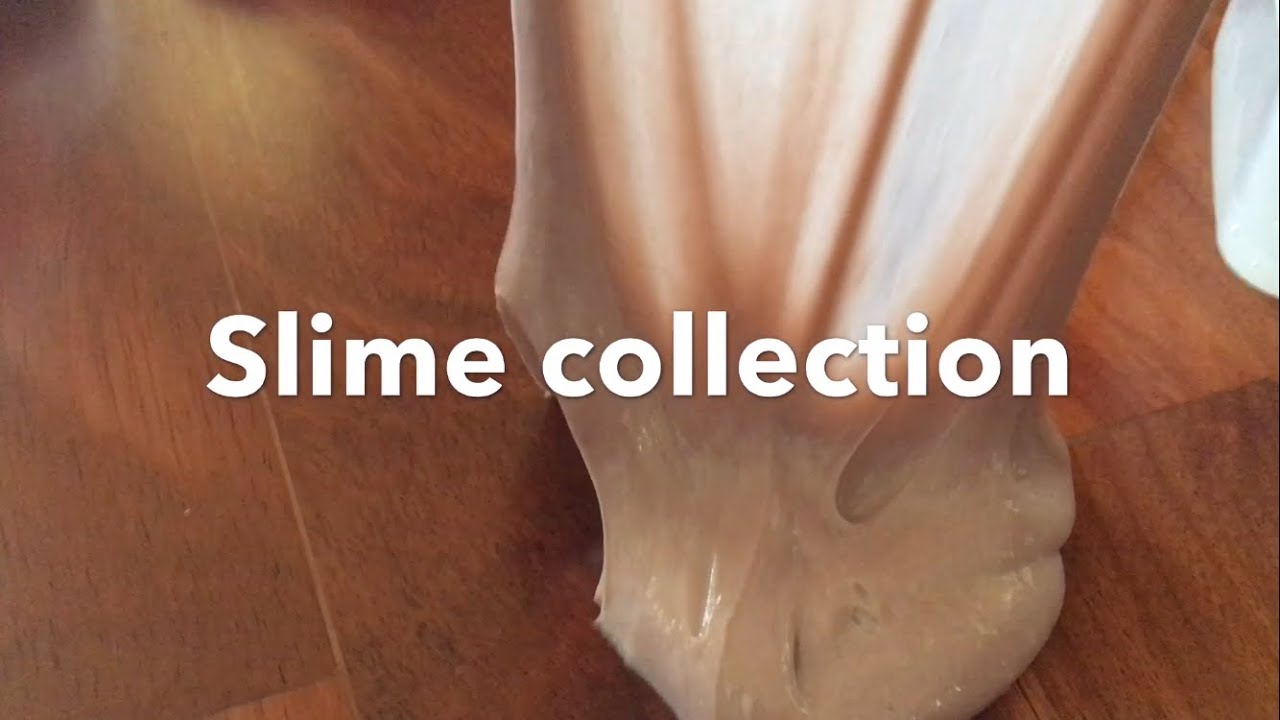SLIME COLLECTION!!
