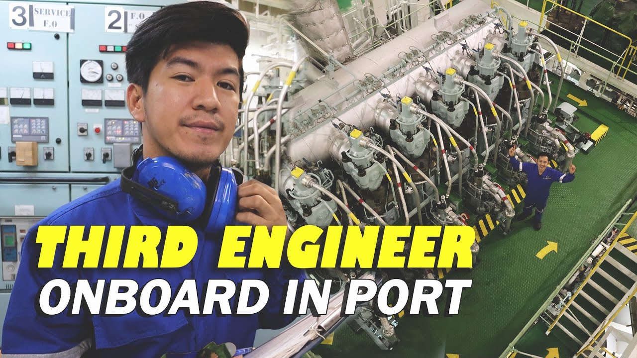 LIFE AT SEA: Third Engineer's Onboard in Port Duties