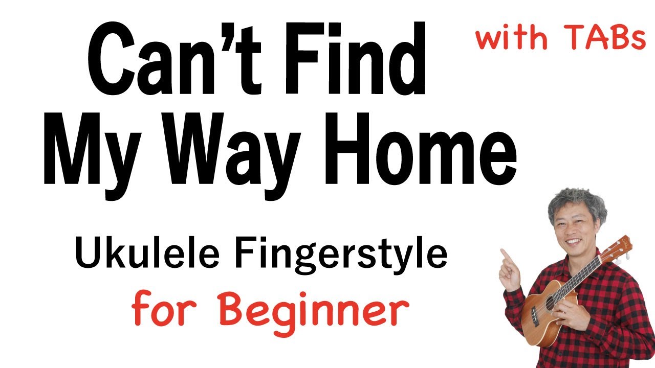 Can't Find My Way Home (Blind Faith) - Beginner [Ukulele Fingerstyle] Play-Along w/TABs