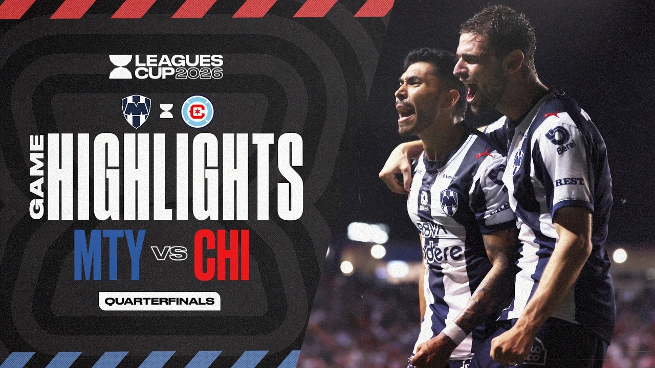 Leagues Cup 2026: Rayados 2-1 Chicago Fire | Full Match Highlights