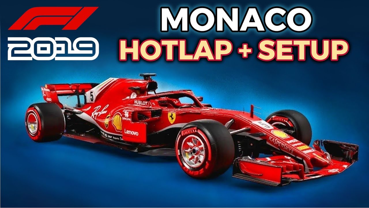F1 2019 MONACO HOTLAP + SETUP [2K-60FPS]