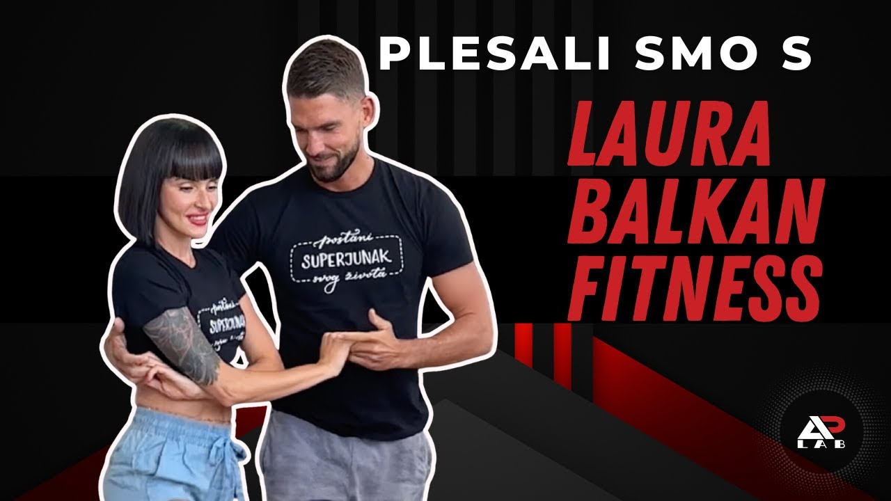 Plesali smo s Laura Balkan Fitness