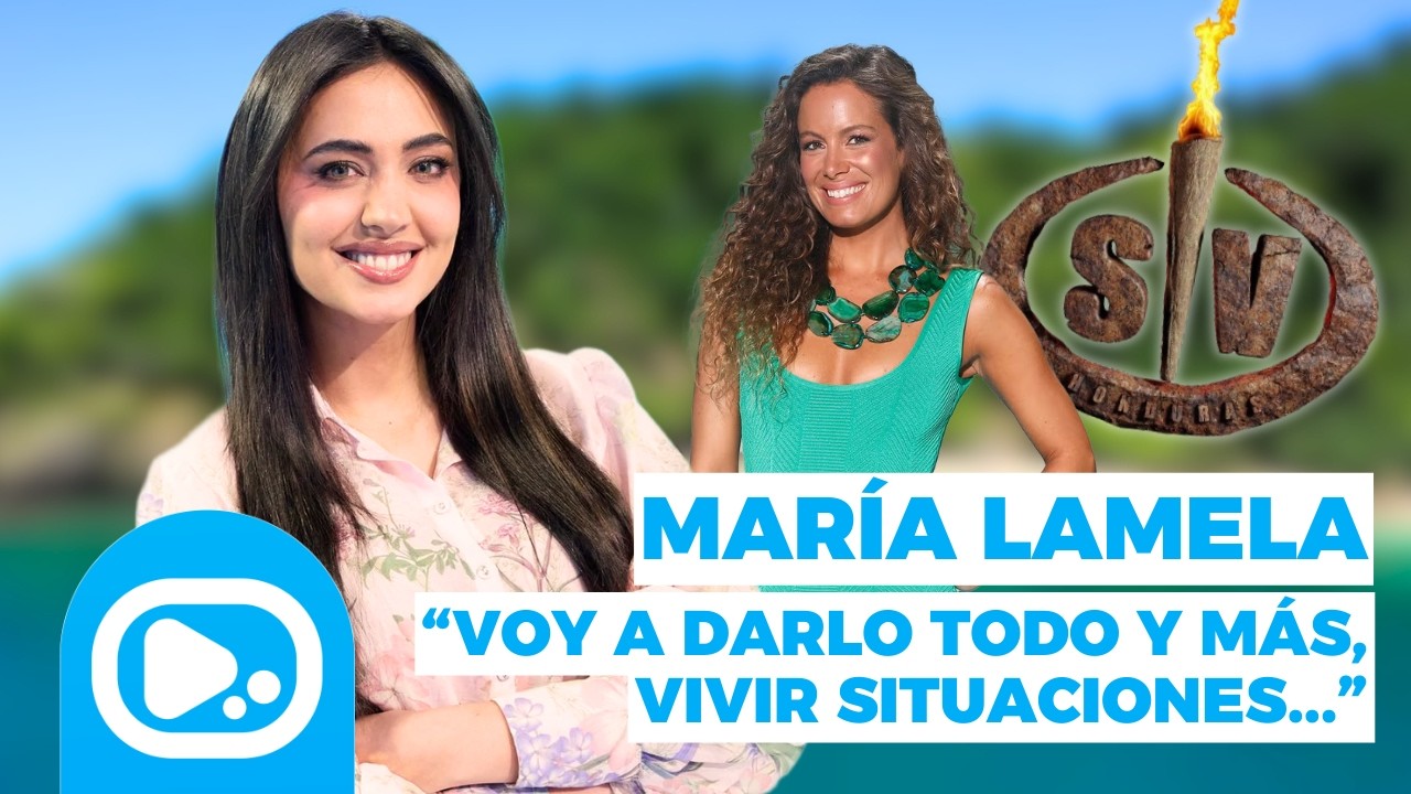 María Lamela ante el reto de 'Supervivientes': 