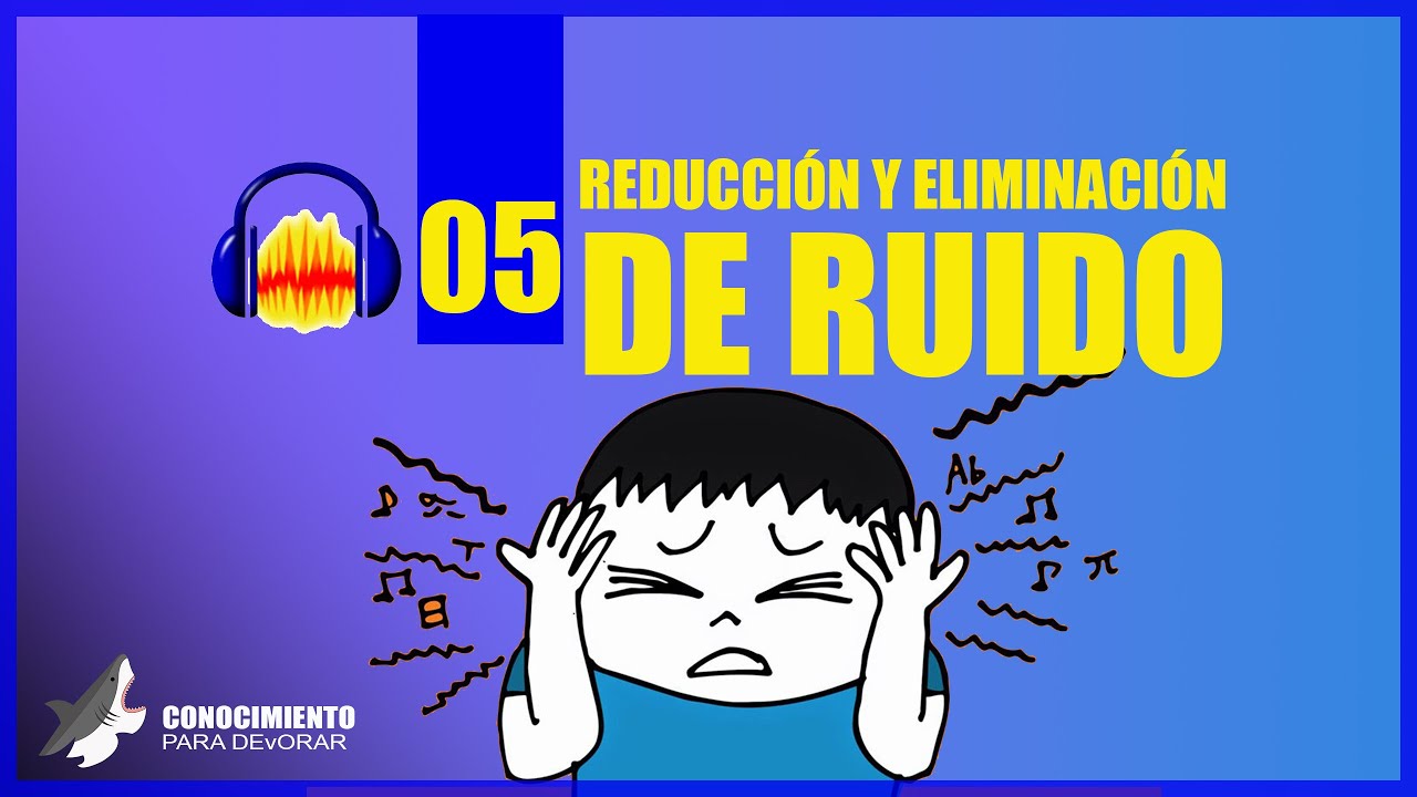 🎧 AUDACITY 05 | ELIMINACIÓN Y REDUCCIÓN DE RUIDO