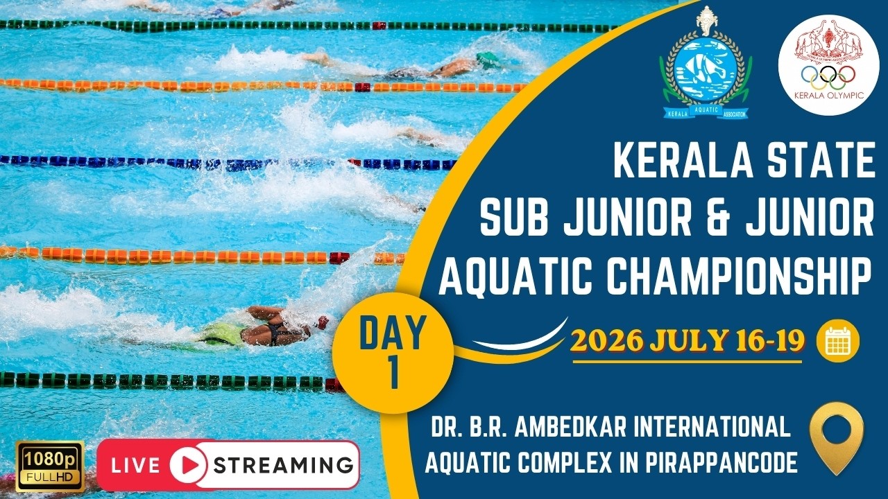 LIVE: Kerala State Aquatic Championship 2026 | Sub-Junior & Junior | July 16th - 19th | Men&Women