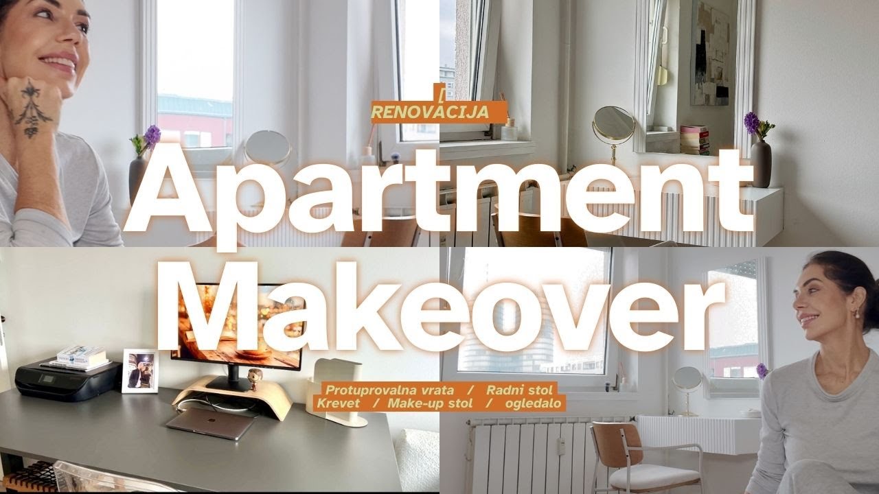 RENOVACIJA MOG STANA STAROG 25 GODINA/Nova protuprovalna vrata&Radna soba, novi Make-up stolić...