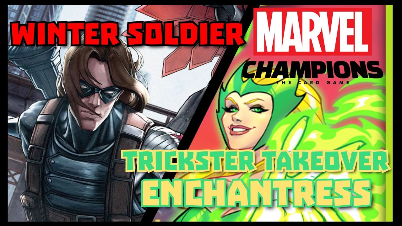 Marvel Champions LCG Trickster Takeover Enchantress vs. Winter Soldier