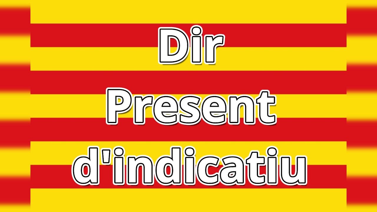 Verb DIR en present d'indicatiu | Verbo DECIR en presente de indicativo