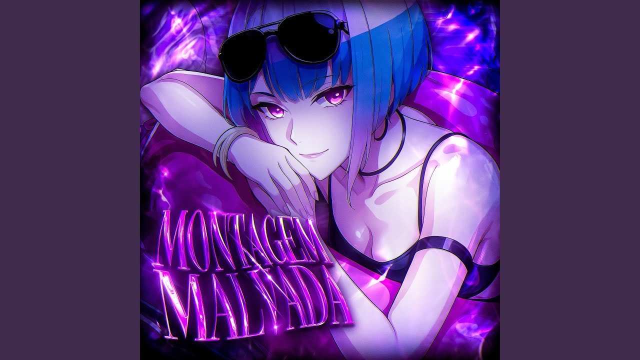 MONTAGEM MALVADA