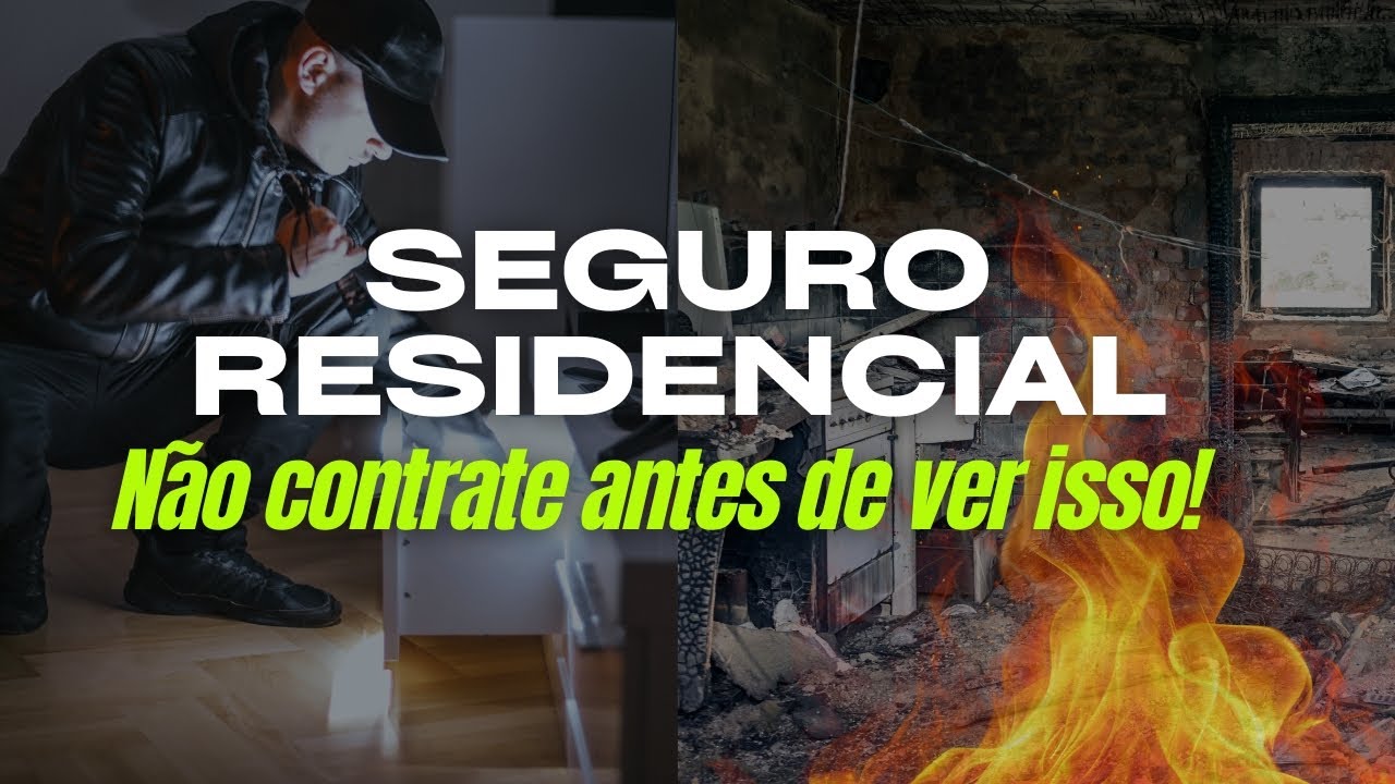 Seguro Residencial: O que Você precisa saber antes de contratar (MUITO CUIDADO!)