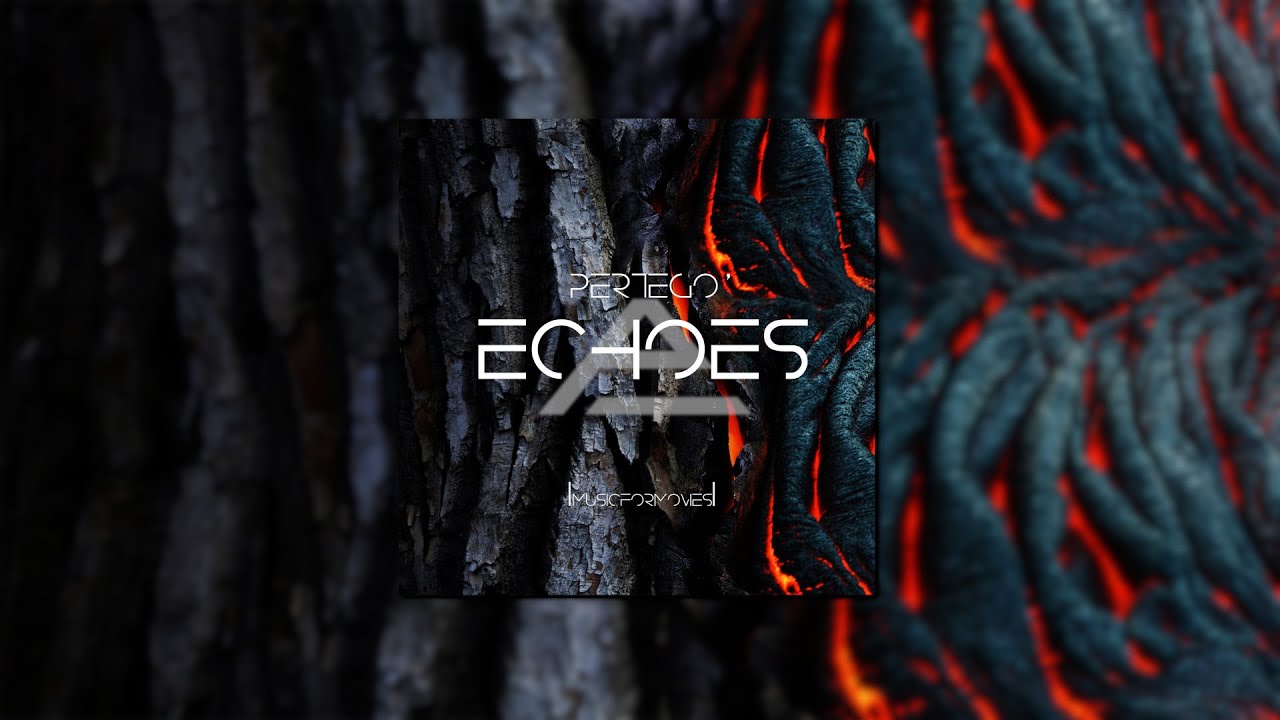 𝐏𝐞𝐫𝐭𝐞𝐠𝐨' - 𝐄𝐜𝐡𝐨𝐞𝐬 (𝐅𝐮𝐥𝐥 𝐀𝐥𝐛𝐮𝐦) | 𝐂𝐈𝐍𝐄𝐌𝐀𝐓𝐈𝐂 𝐄𝐏𝐈𝐂 𝐄𝐓𝐇𝐄𝐑𝐄𝐀𝐋 𝐌𝐔𝐒𝐈𝐂 | 𝐌𝐮𝐬𝐢𝐜 𝐟𝐨𝐫 𝐌𝐨𝐯𝐢𝐞𝐬
