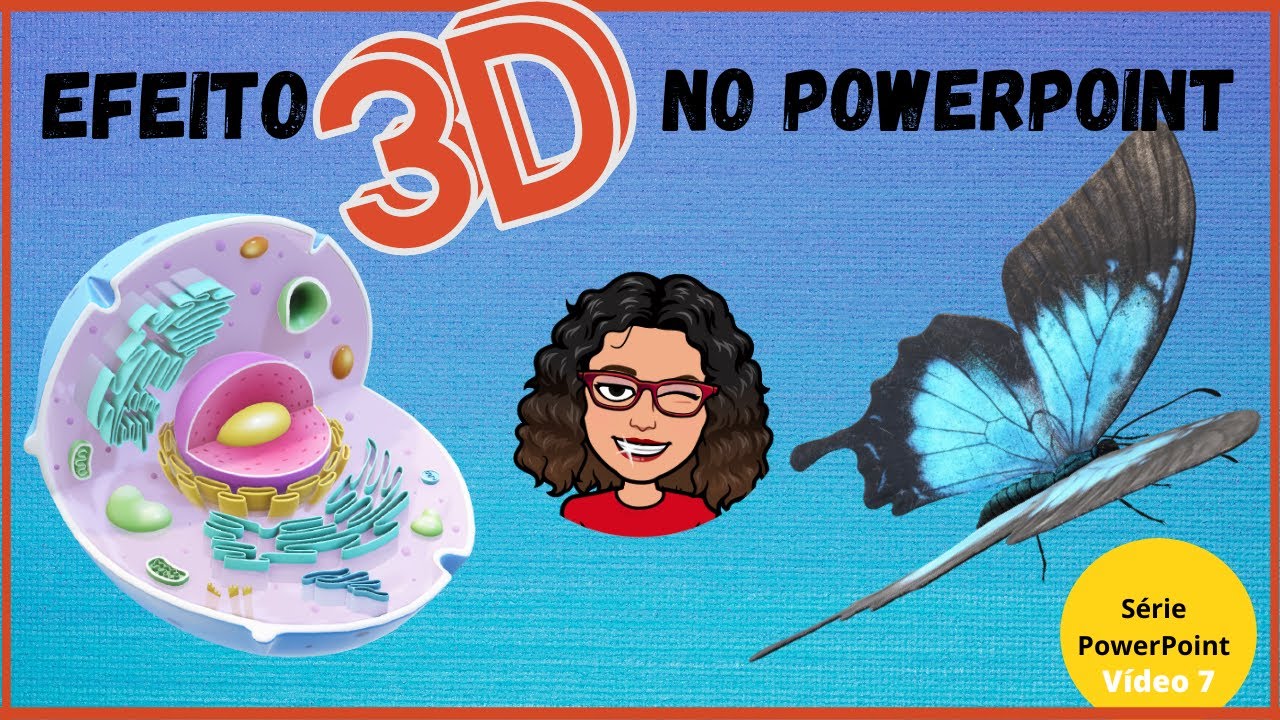 Como usar o 3D no PowerPoint - apresentações e aulas mais incríveis.