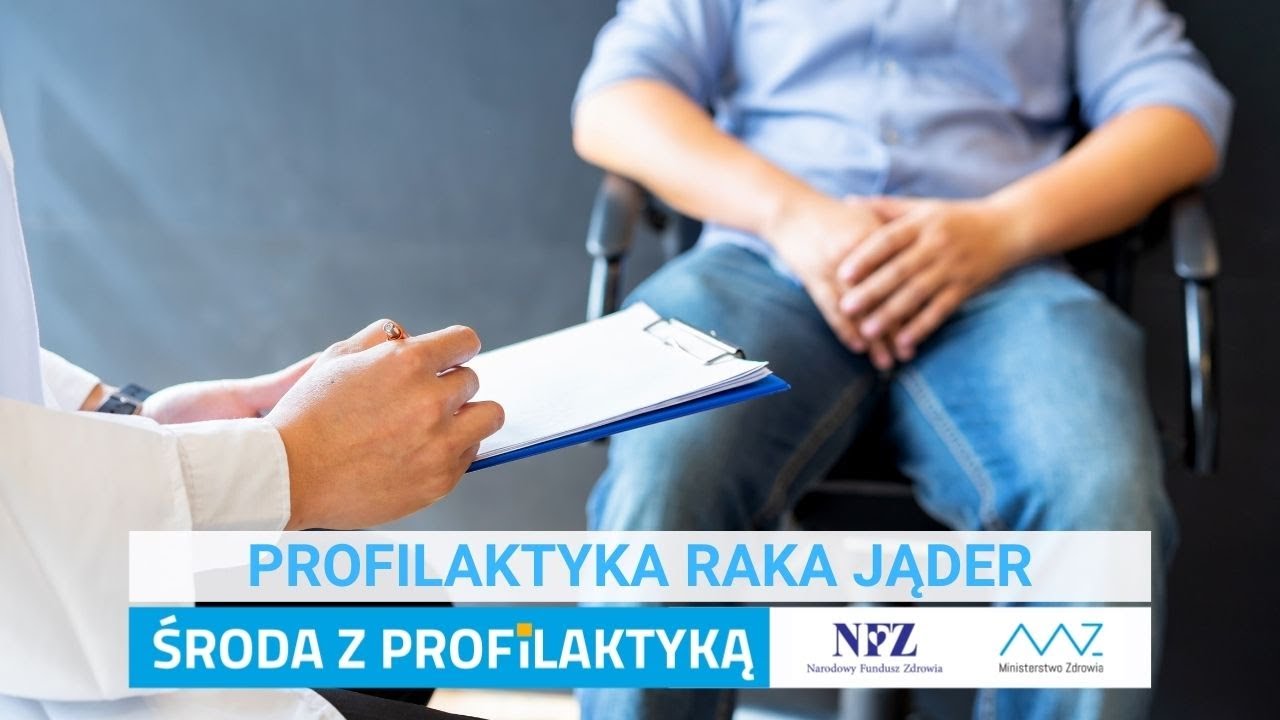 Profilaktyka raka jąder | Środa z Profilaktyką