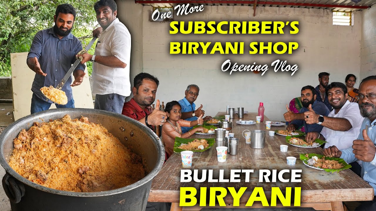 One More Subscriber’s Biryani Shop Opening Vlog | Ambur Style Bullet Rice Biryani | Jabbar bhai…