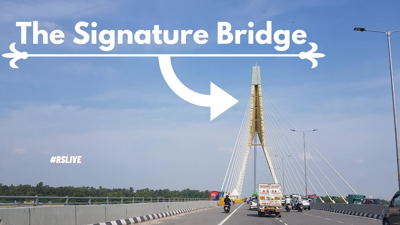The Signature Bridge | DELHI | 