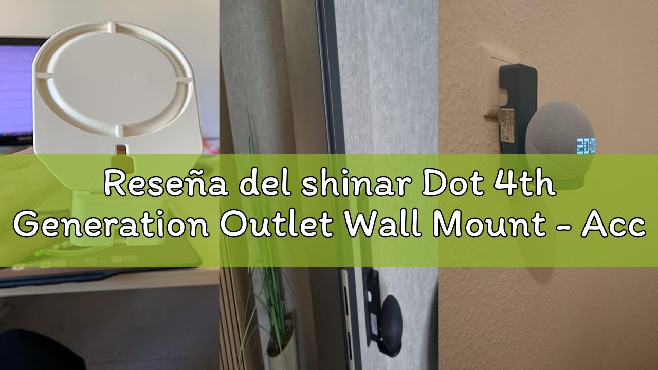 Reseña del shinar Dot 4th Generation Outlet Wall Mount - Accesorios mejorados con administración de