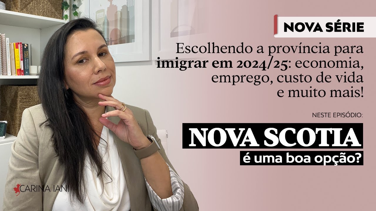 Nova Scotia ainda vale a pena para quem quer imigrar em 2024 e 2025?