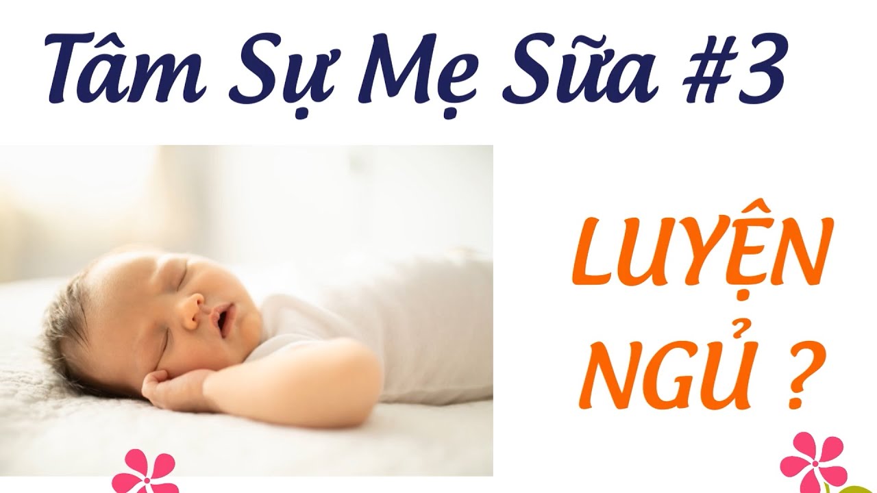 Podcast #3: Luyện Ngủ - Tâm Sự Mẹ Bỉm Sữa
