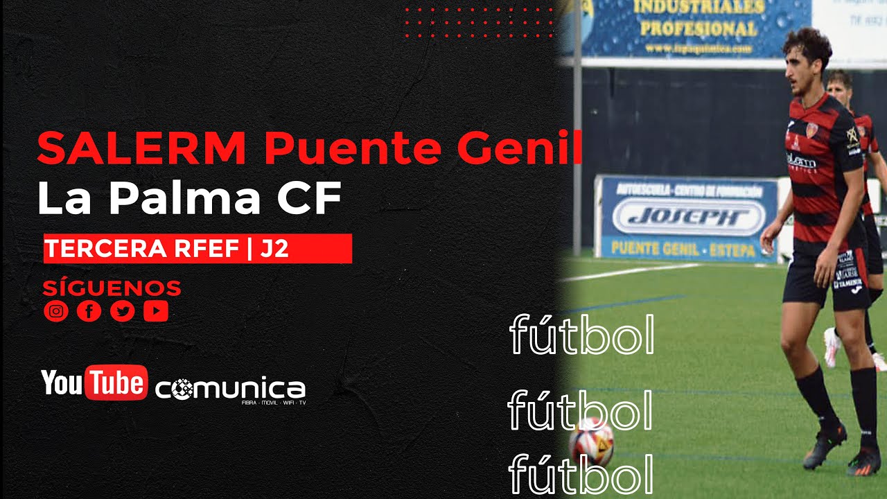 SALERM Puente Genil vs La Palma CF | Jornada 2