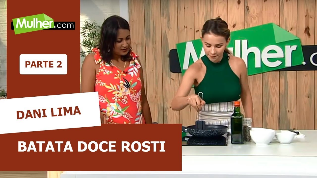 Batata Doce Rosti - Chef Dani Faria Lima - 03/02/2020 P2