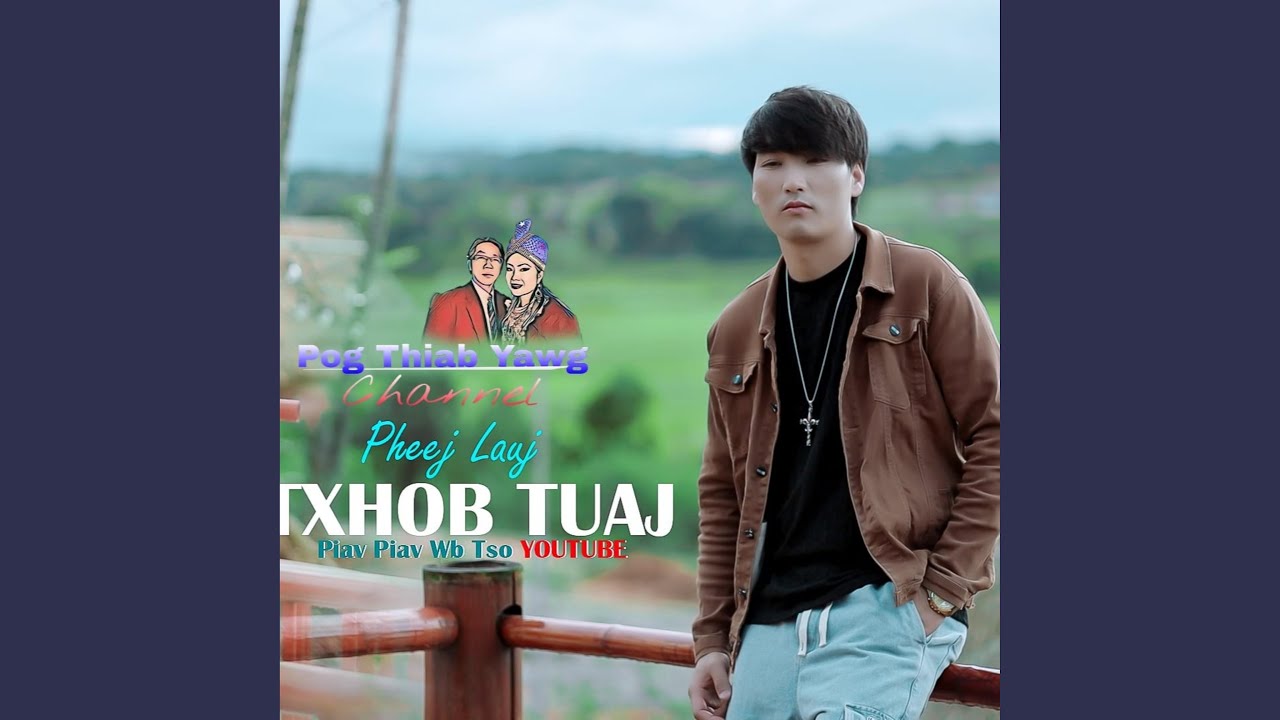 Txhob Tuaj Piav Wb Tso Youtube ~ Pheej Lauj