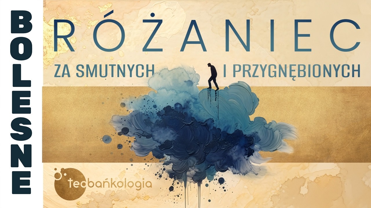R&oacute;żaniec Teobańkologia za smutnych i przygnębionych | 10.04