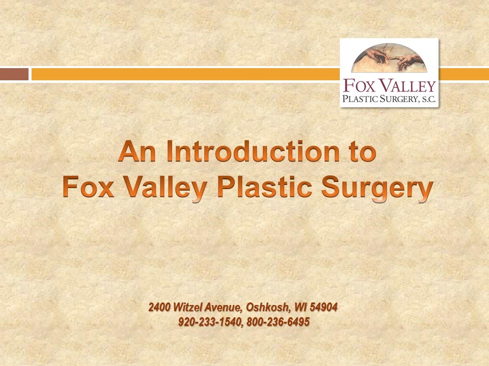 Introduction to Fox Valley Plastic Surgery - Chapter 1