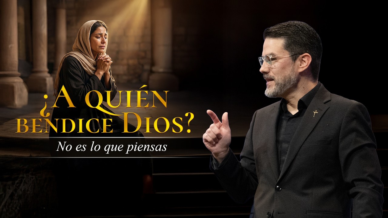¿A Quién Bendice Dios REALMENTE? No Es Lo Que Piensas… (La Verdad Bíblica)