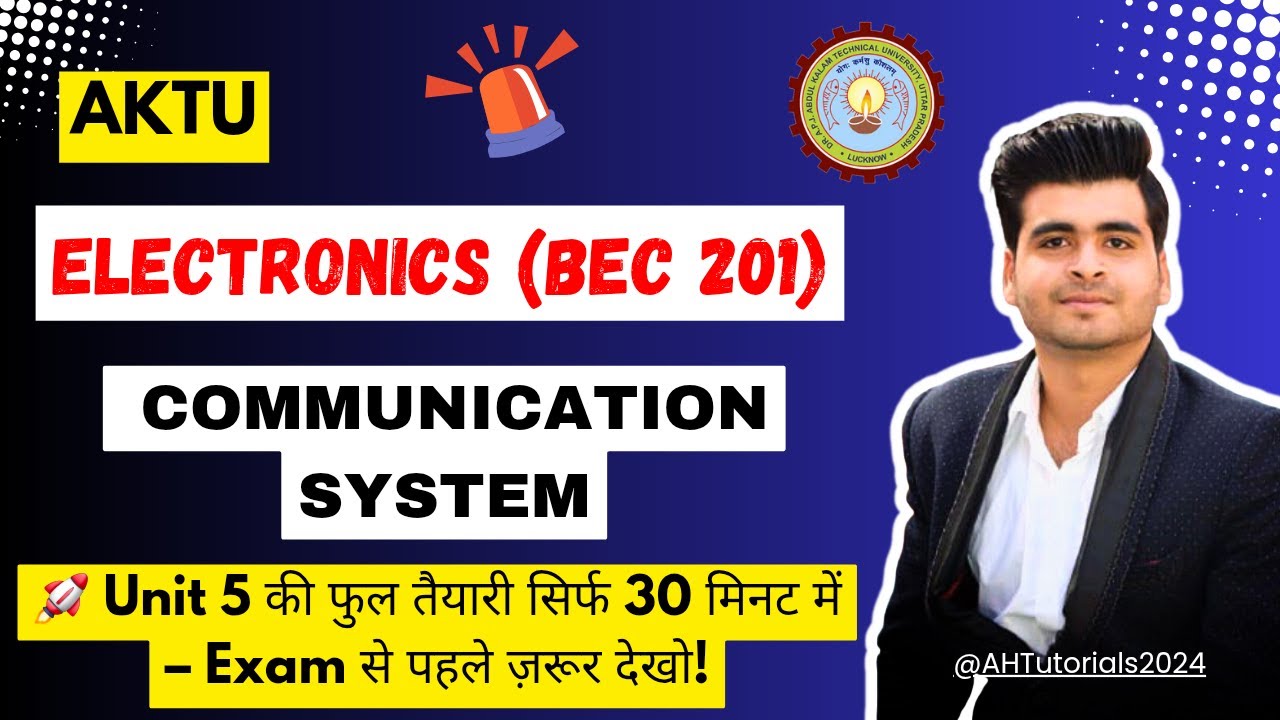 AKTU Electronics Unit 5 – Communication System 🔥 सिर्फ 30 मिनट में पूरी तैयारी | BEC 201 Important