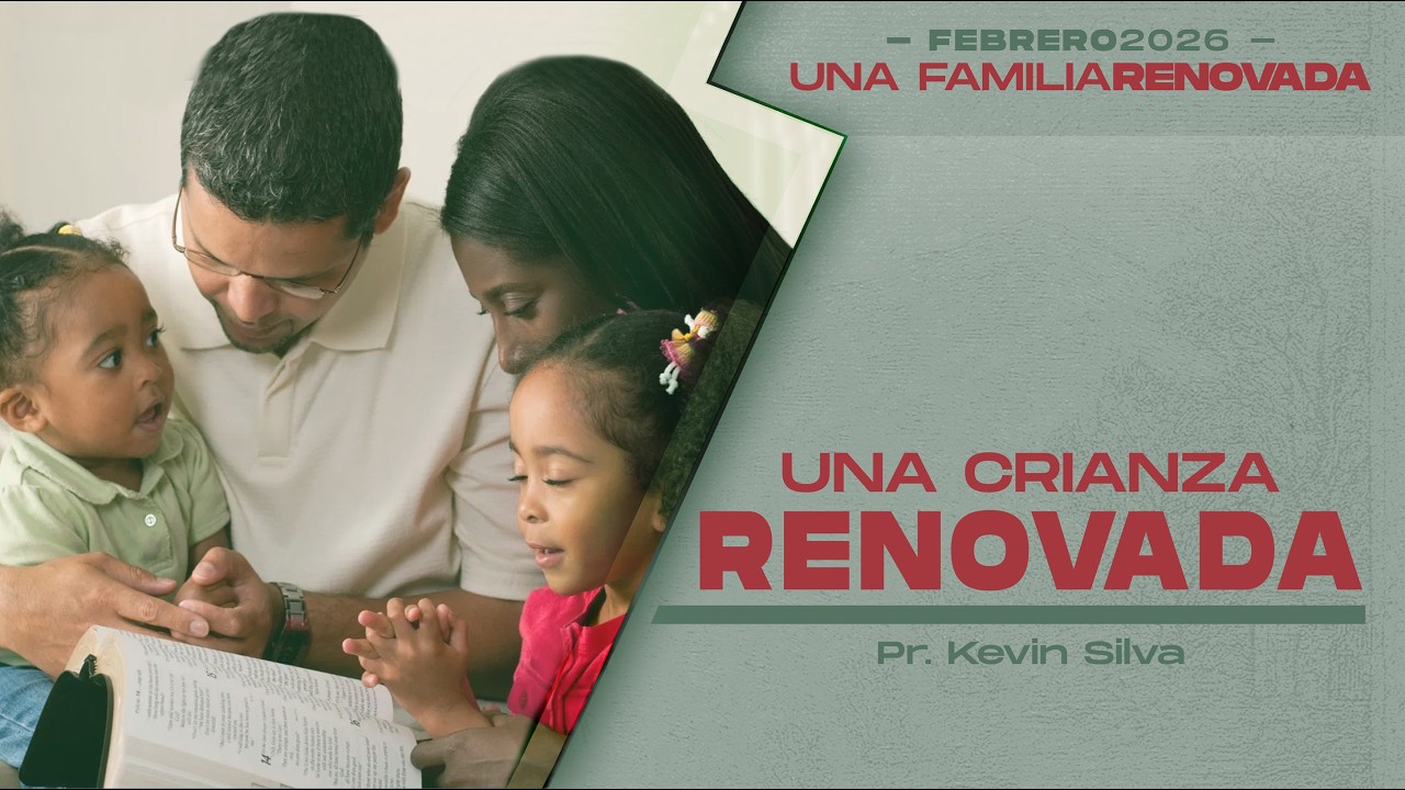 🔴 Servicio Online CNC | Una Crianza Renovada | 22 de Febrero – 10 AM