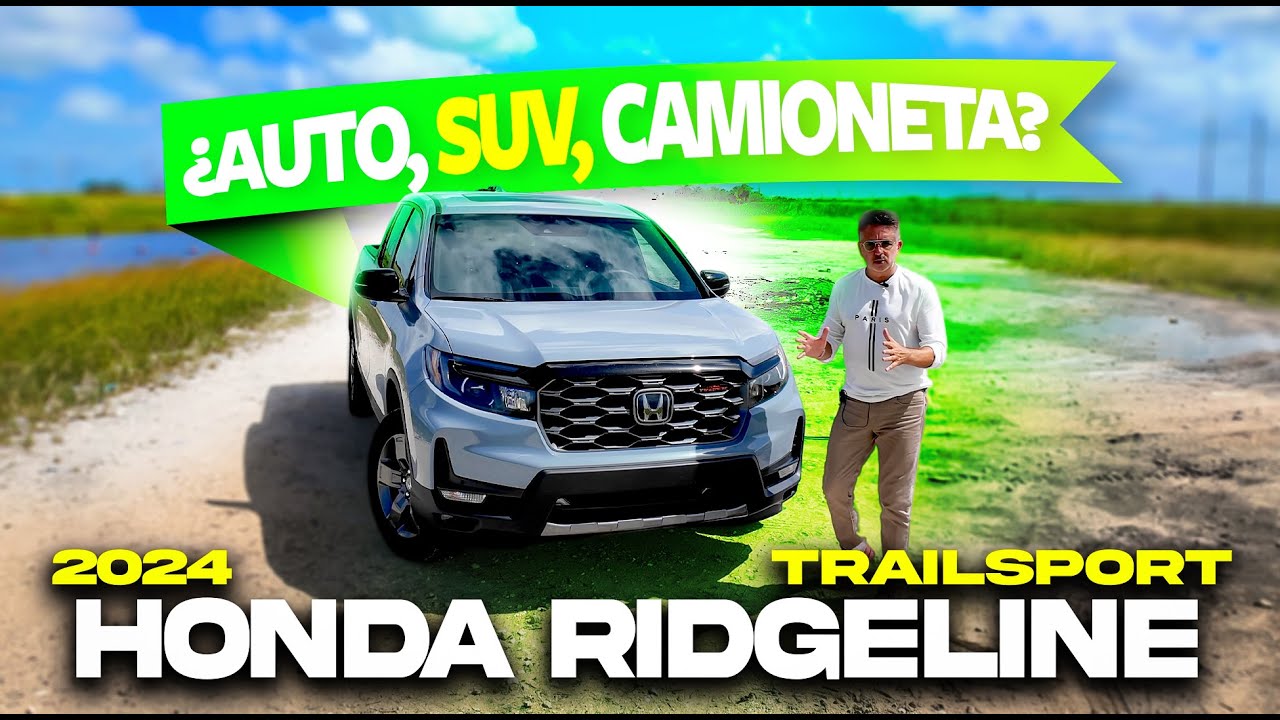 2024 Honda Ridgeline Trailsport  • ¿Durará mas millas que todas?