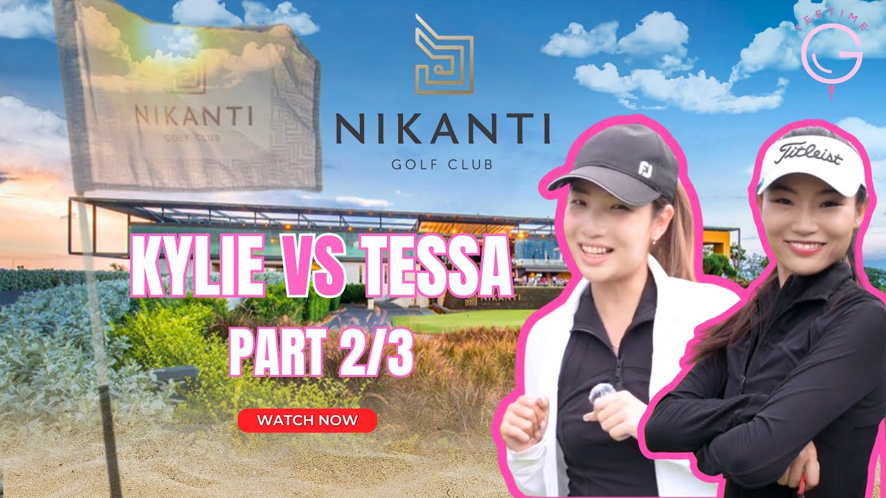 Tee Time Girls - Nikanti Golf Challenge: Kylie vs. Tessa (Part 2)