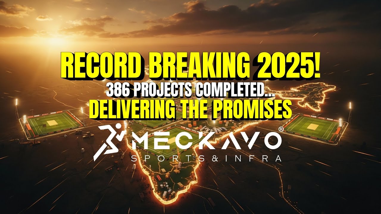 A Record-Breaking 2025 | 386 Sports Infrastructure Projects Completed Across India | Meckavo Sports