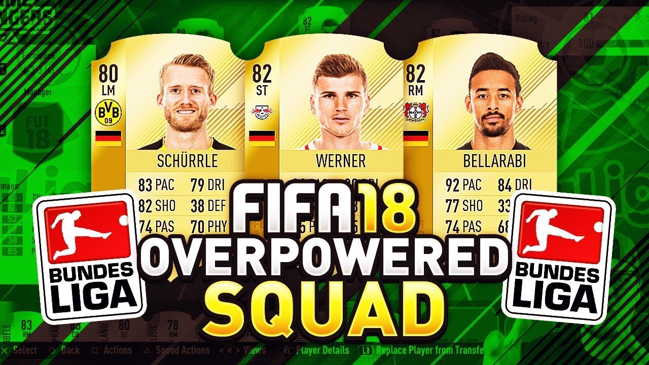 FIFA 18 OVERPOWERED BUNDESLIGA SQUAD BUILDER! BEST CHEAP PLAYERS IN ULTIMATE TEAM! (FUT 18)