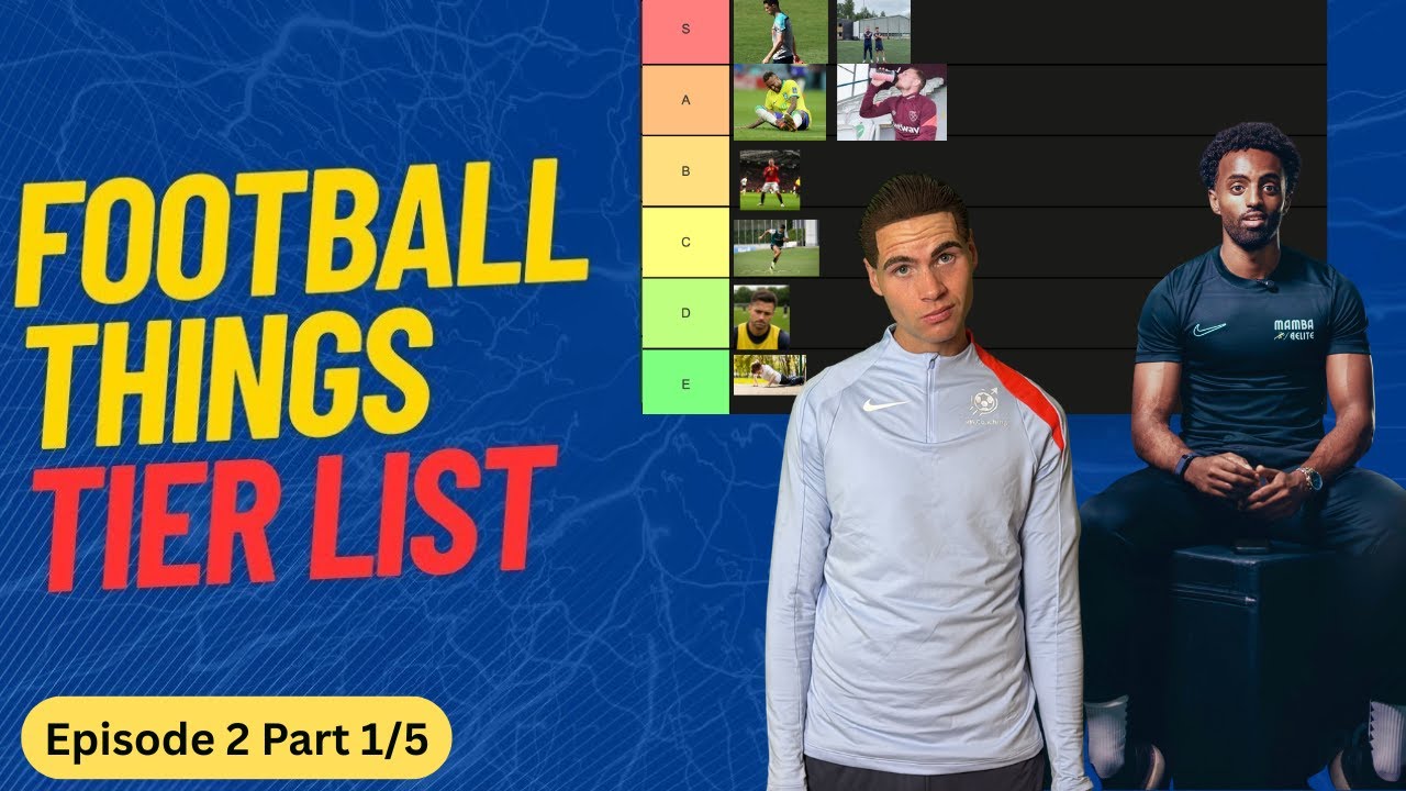 “GPS Vests are Overrated” | Football Tier List Ep.2 (Part 1/5) feat. @MambaAelite